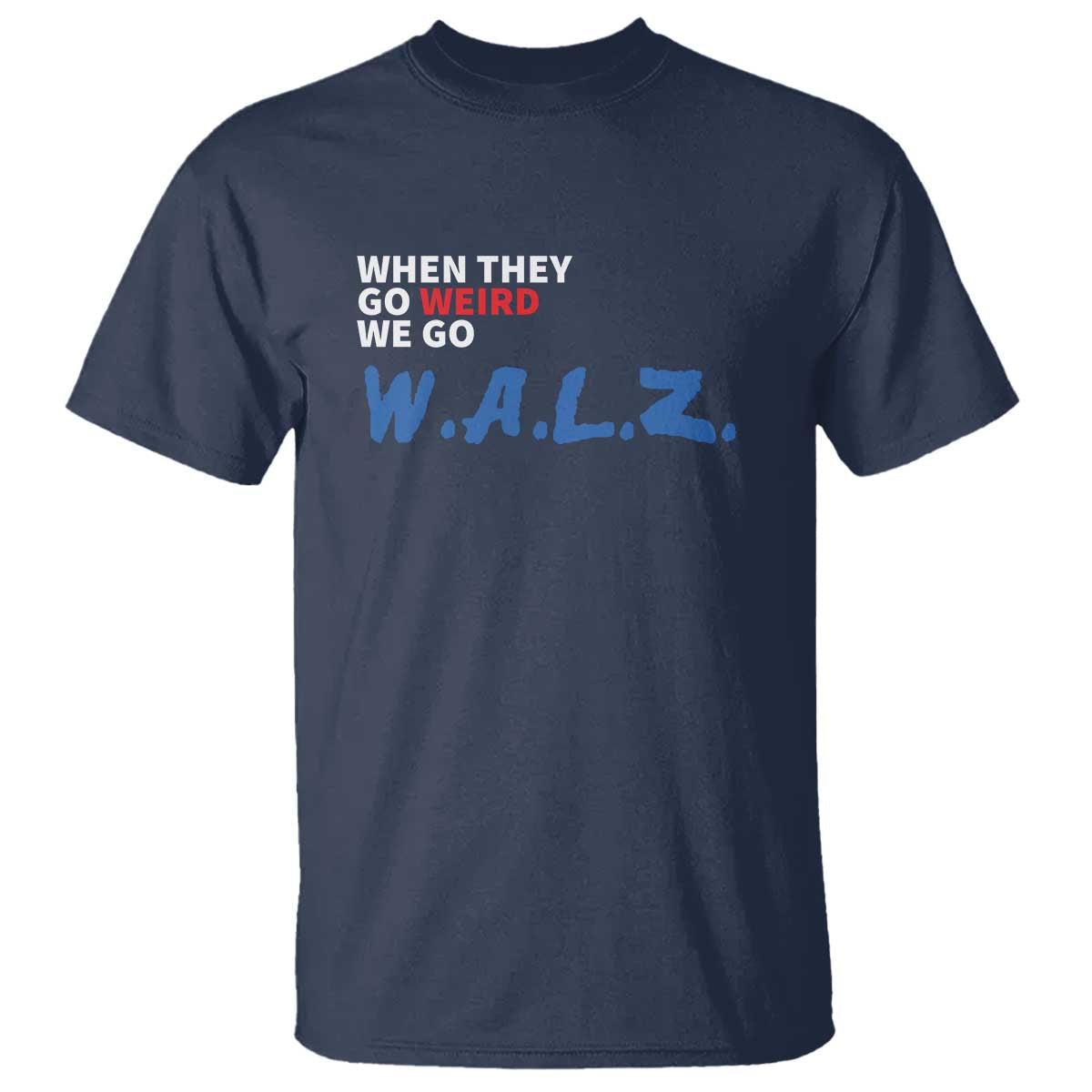 harris-walz-supporter-t-shirt-when-they-go-weird-we-go-walz-presidential-election