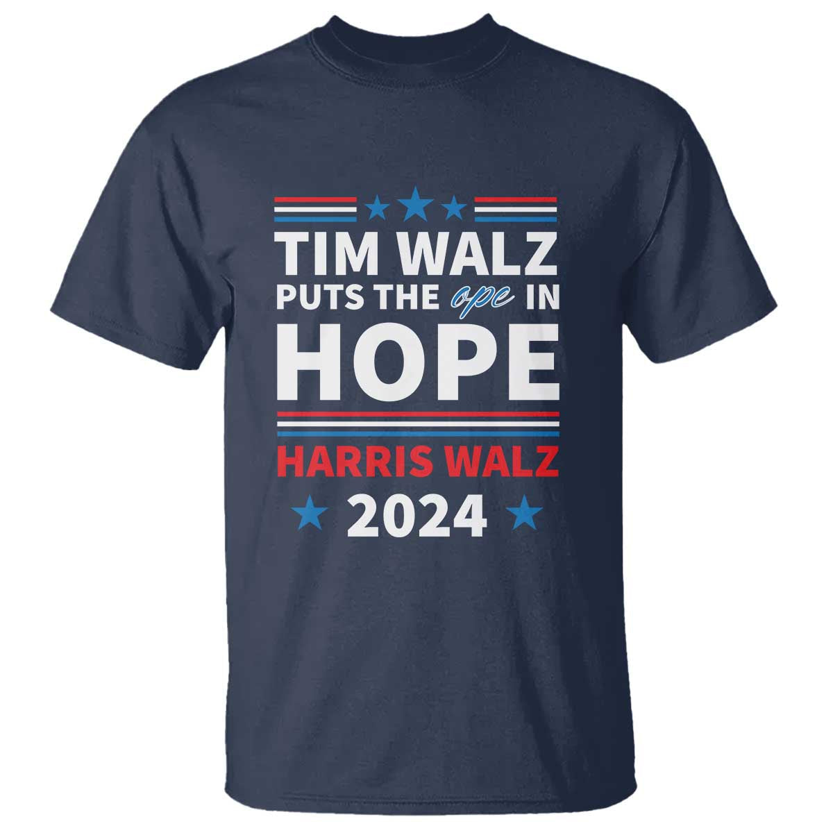 harris-walz-2024-supporter-t-shirt-tim-walz-puts-the-ope-in-hope-stars