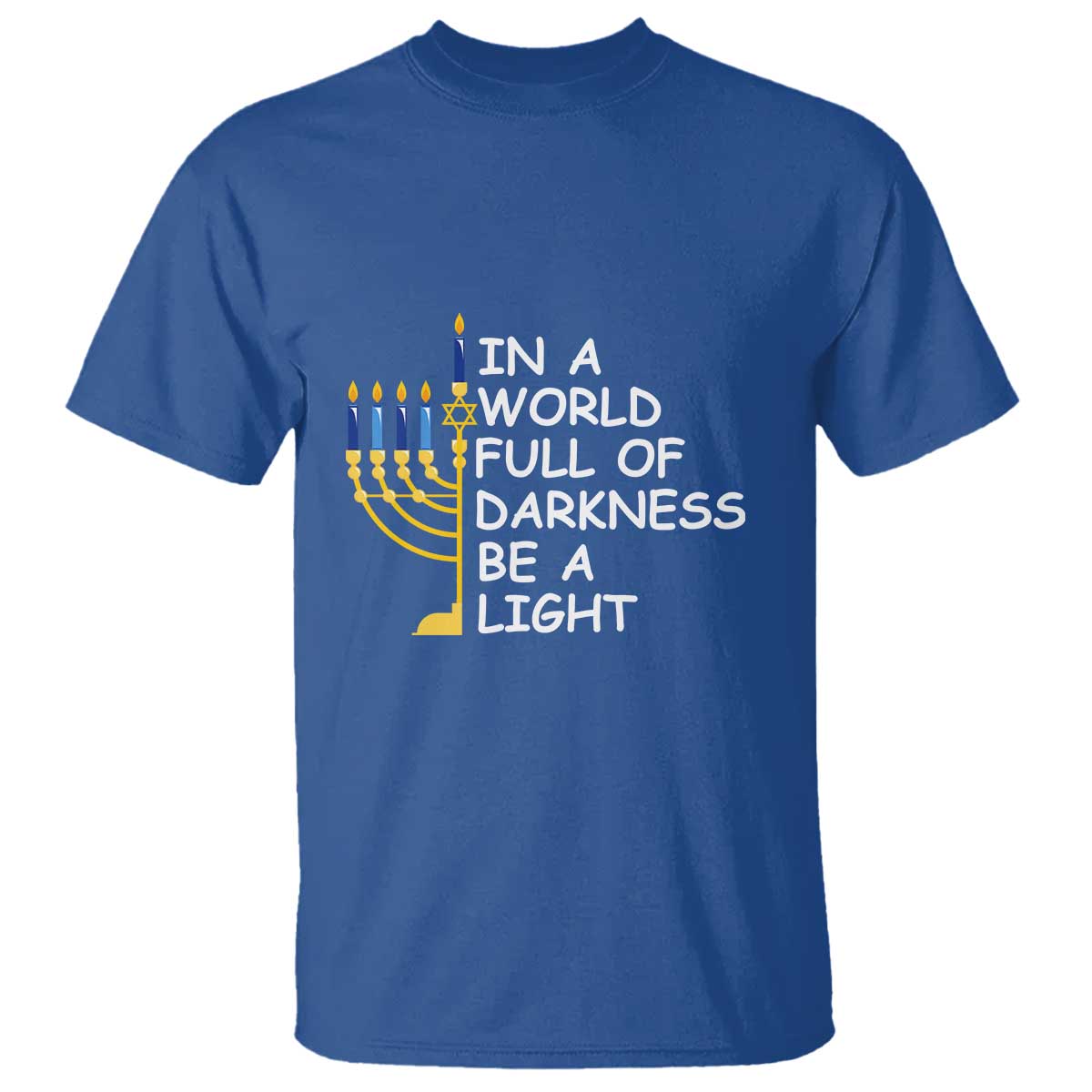 funny-hanukkah-t-shirt-in-a-world-full-of-darkness-be-a-light-menorah