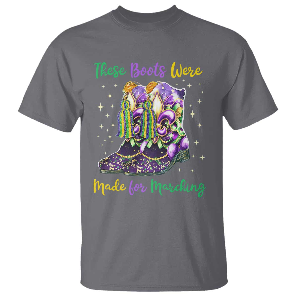 funny-mardi-gras-t-shirt-these-boots-were-made-for-marching