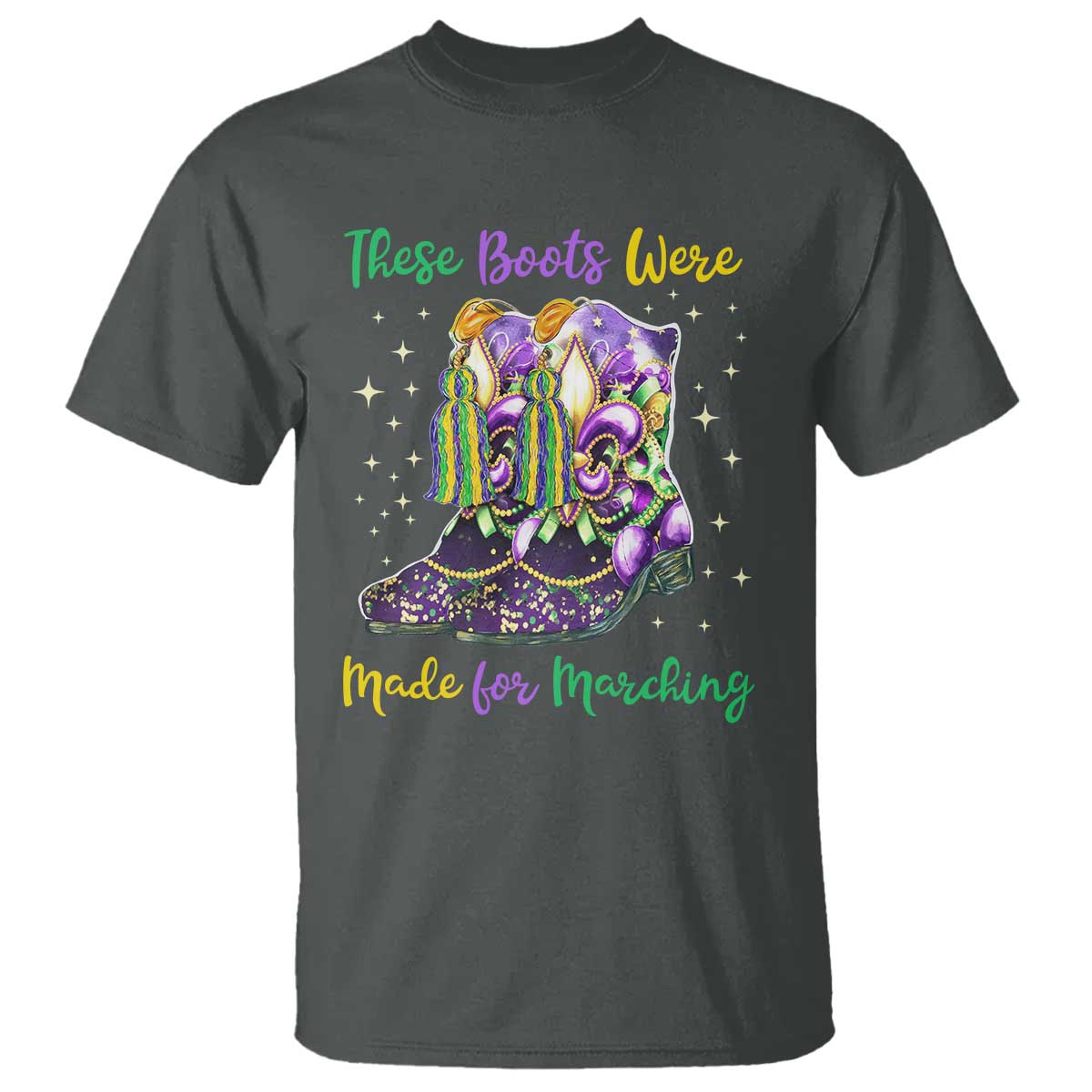 funny-mardi-gras-t-shirt-these-boots-were-made-for-marching