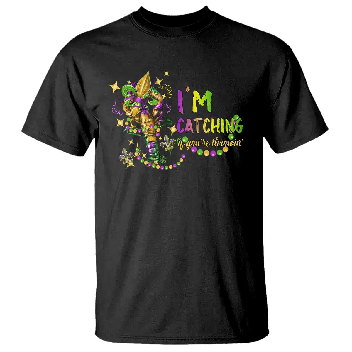 funny-im-catchin-if-youre-throwin-mardi-gras-t-shirt-crawfish-beads-fleur-de-lys