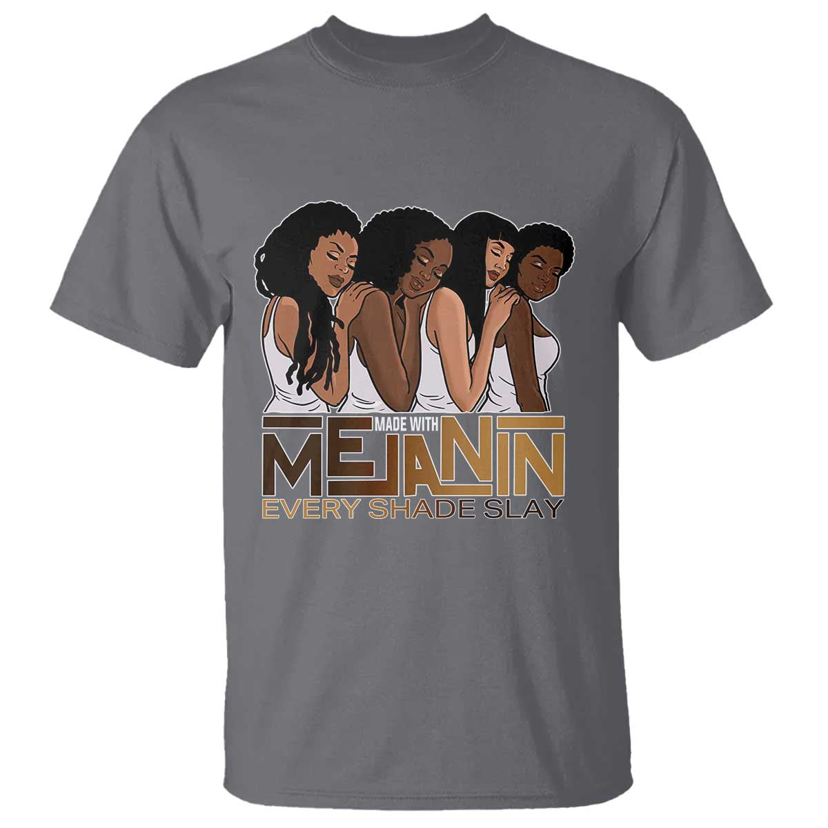 made-with-melanin-every-shade-slays-t-shirt-proud-african-american