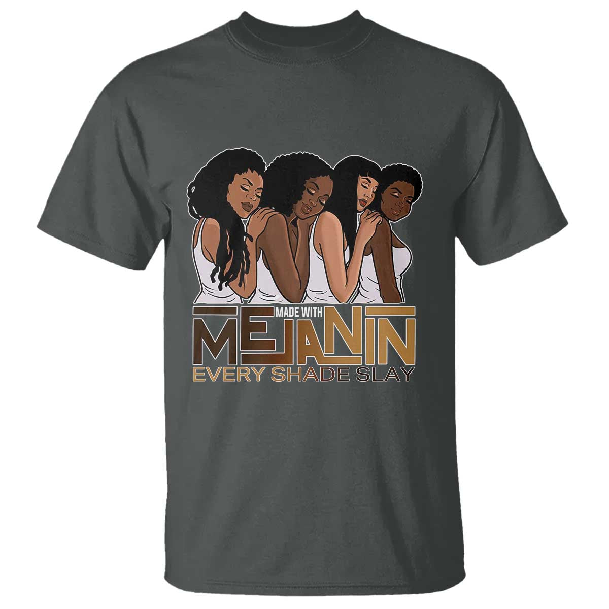 made-with-melanin-every-shade-slays-t-shirt-proud-african-american