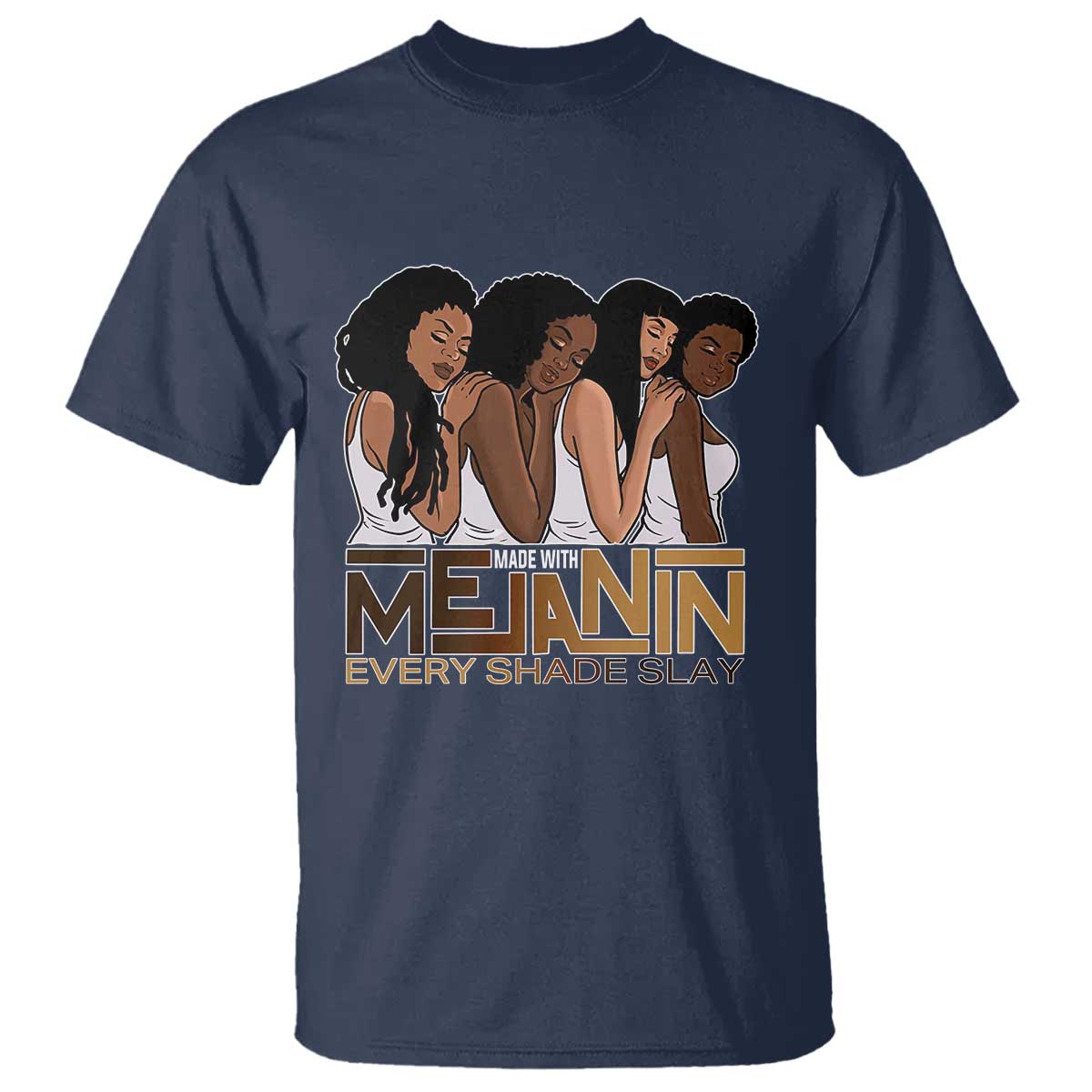 made-with-melanin-every-shade-slays-t-shirt-proud-african-american