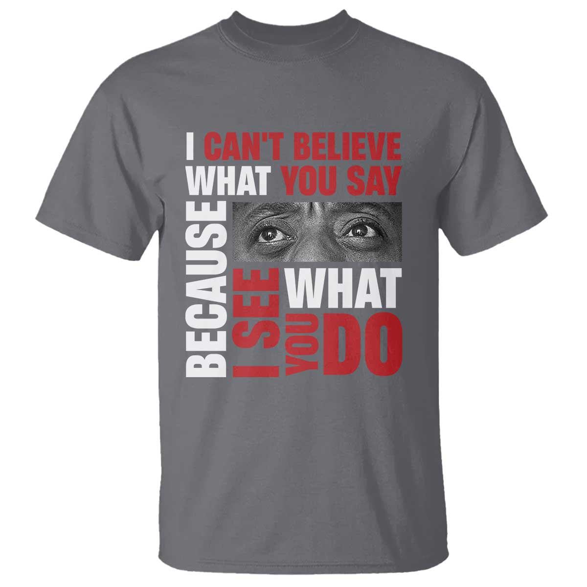 james-baldwin-inspirational-quotes-t-shirt-i-cant-believe-what-you-say-because-i-see-what-you-do-black-history-month