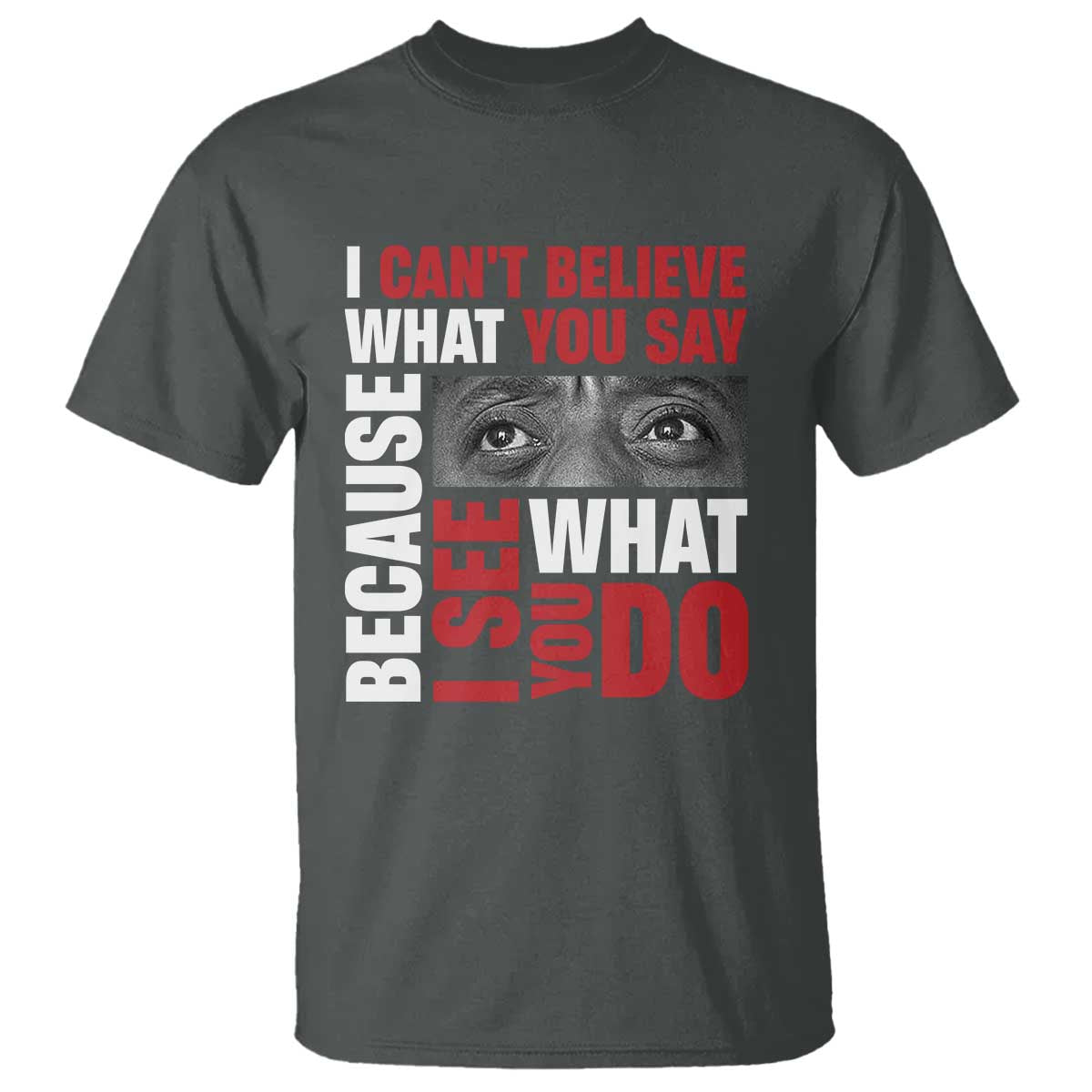 james-baldwin-inspirational-quotes-t-shirt-i-cant-believe-what-you-say-because-i-see-what-you-do-black-history-month