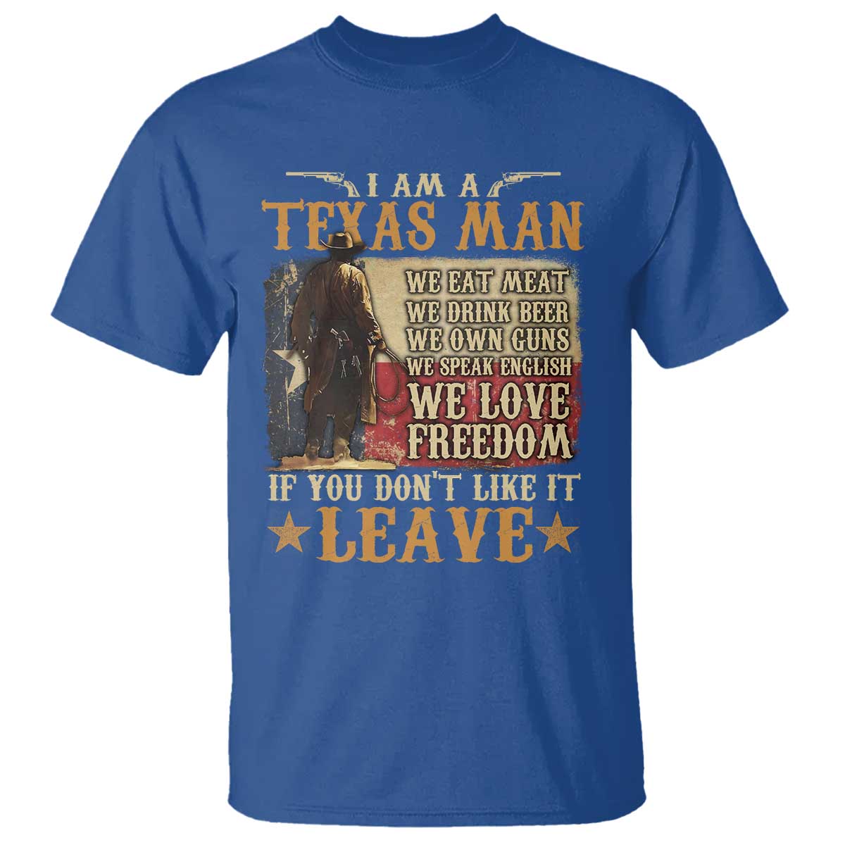 american-texan-t-shirt-i-am-a-texas-man-if-you-dont-like-it-leave-cowboy