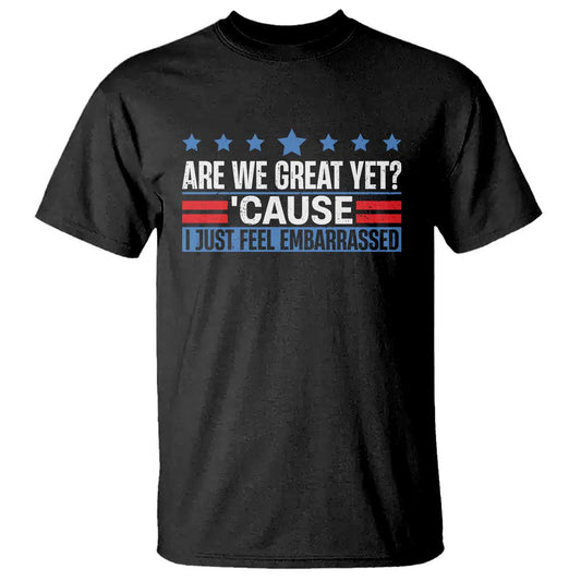 funny-are-we-great-yet-cause-i-just-feel-embarrassed-t-shirt-vintage-star
