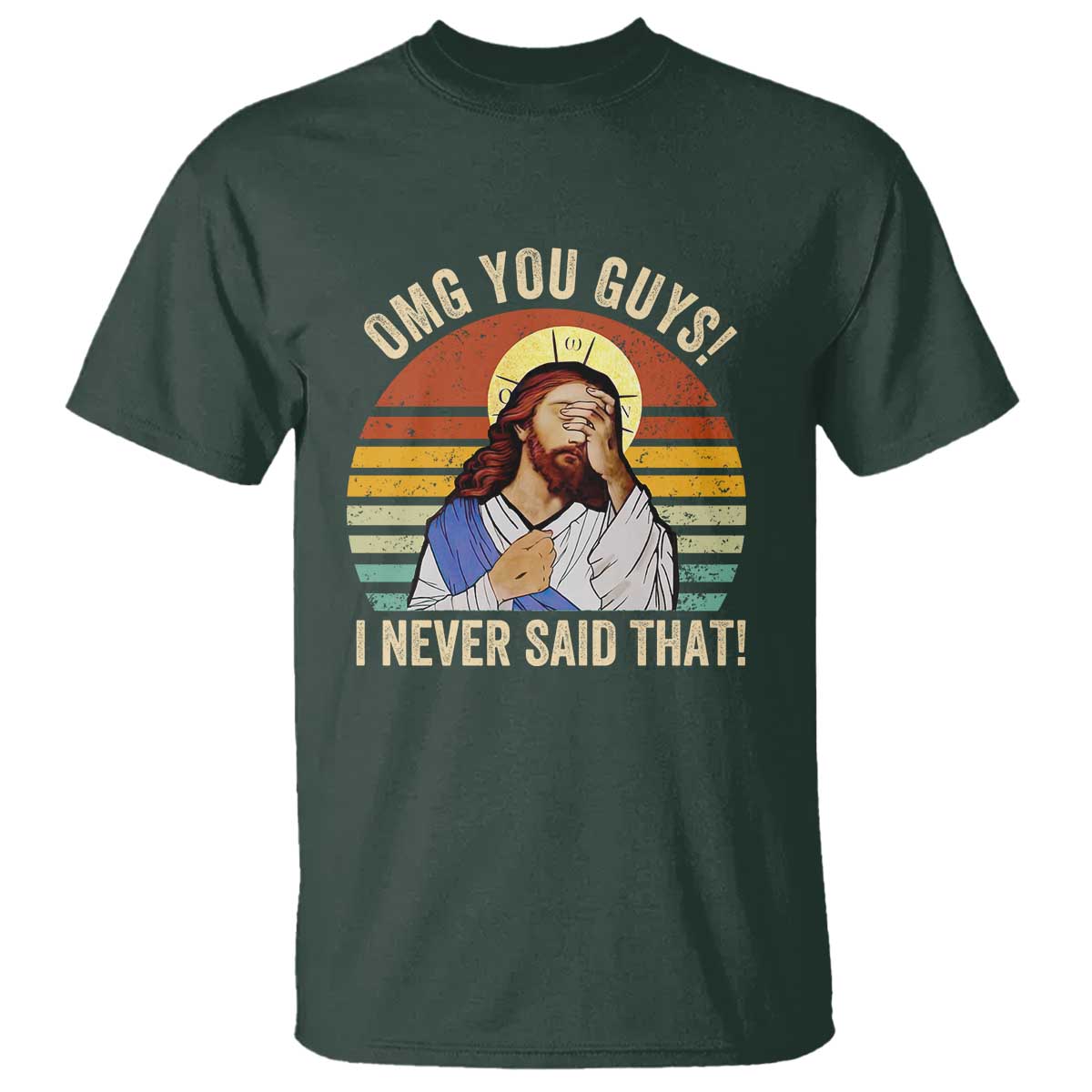 funny-omg-you-guys-i-never-said-that-t-shirt-retro-christian-relegious