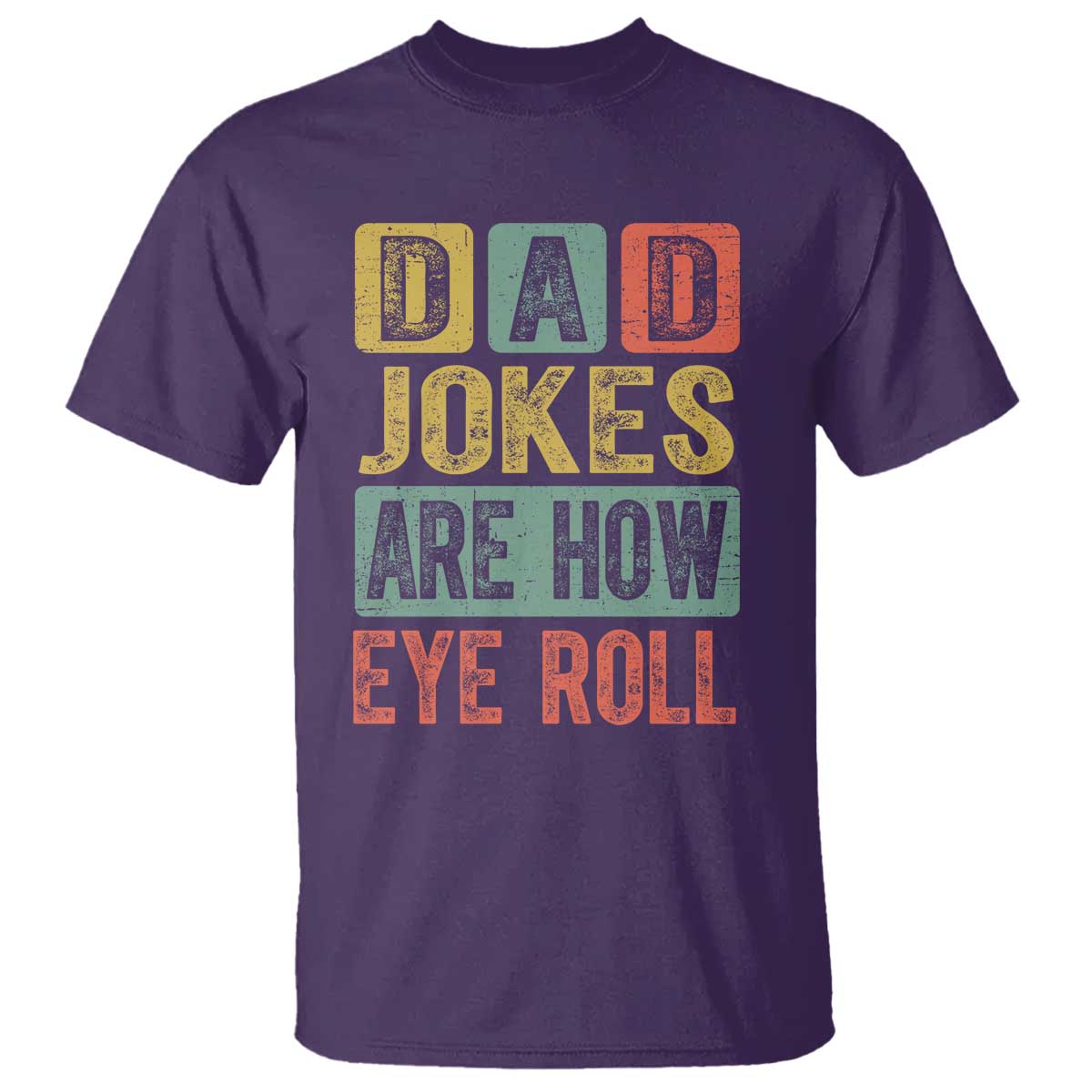 funny-dad-jokes-are-how-eye-roll-t-shirt-fathers-day