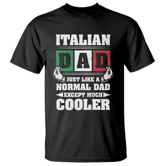funny-italian-dad-just-like-a-normal-dad-except-much-cooler-t-shirt-pinched-fingers-fathers-day