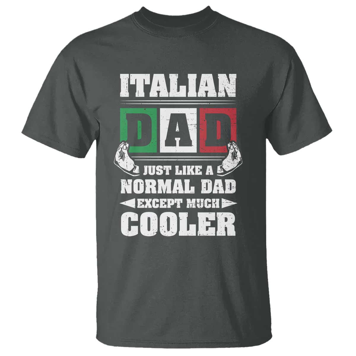 funny-italian-dad-just-like-a-normal-dad-except-much-cooler-t-shirt-pinched-fingers-fathers-day