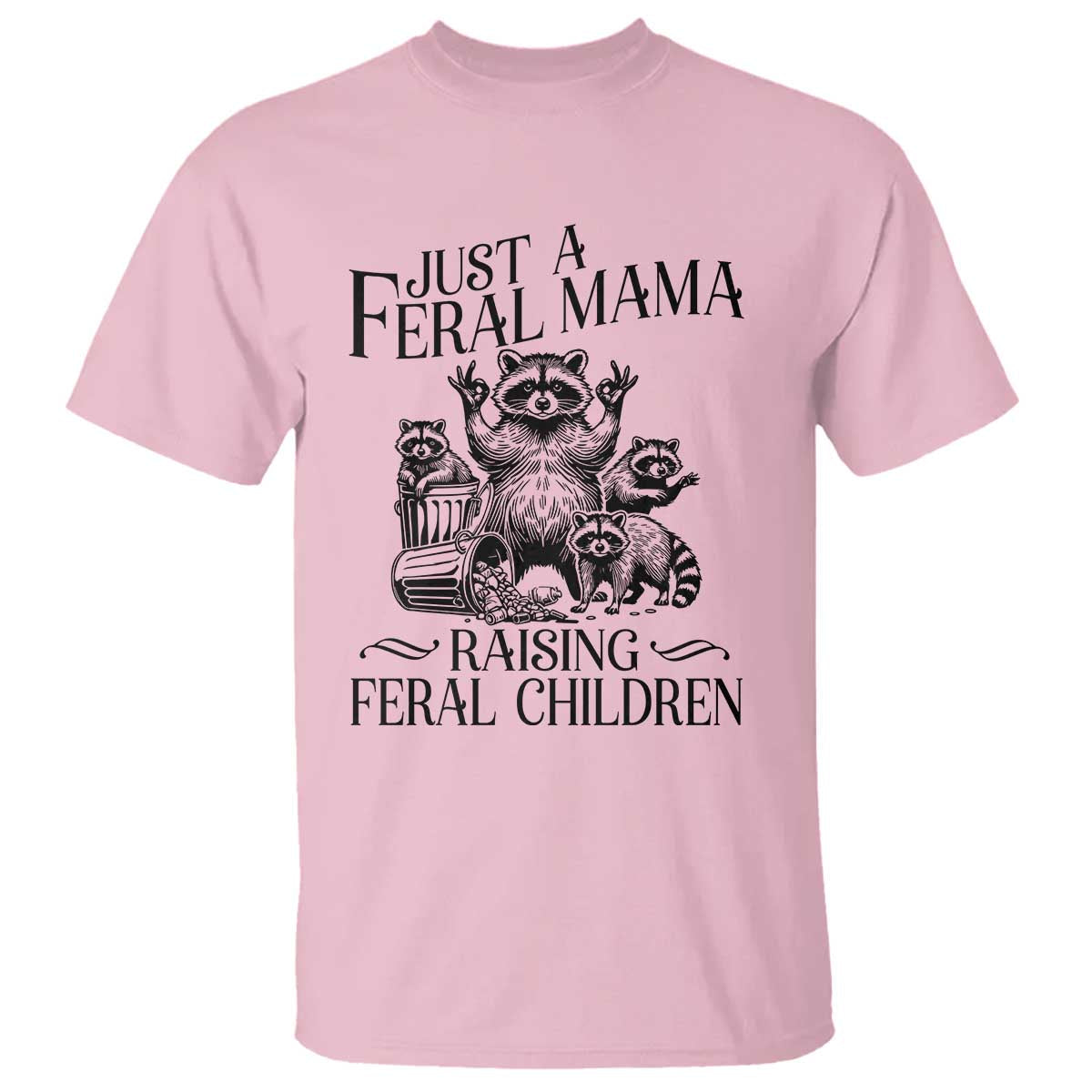 funny-just-a-feral-mama-raising-feral-children-t-shirt-raccoon-mothers-day