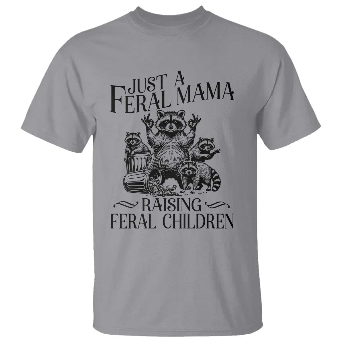 funny-just-a-feral-mama-raising-feral-children-t-shirt-raccoon-mothers-day