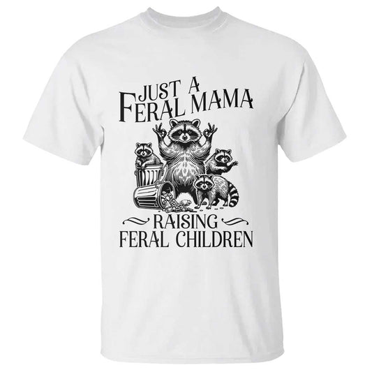 funny-just-a-feral-mama-raising-feral-children-t-shirt-raccoon-mothers-day