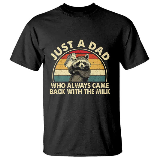 funny-just-a-dad-who-always-came-back-with-the-milk-t-shirt-racoon-dad-fathers-day