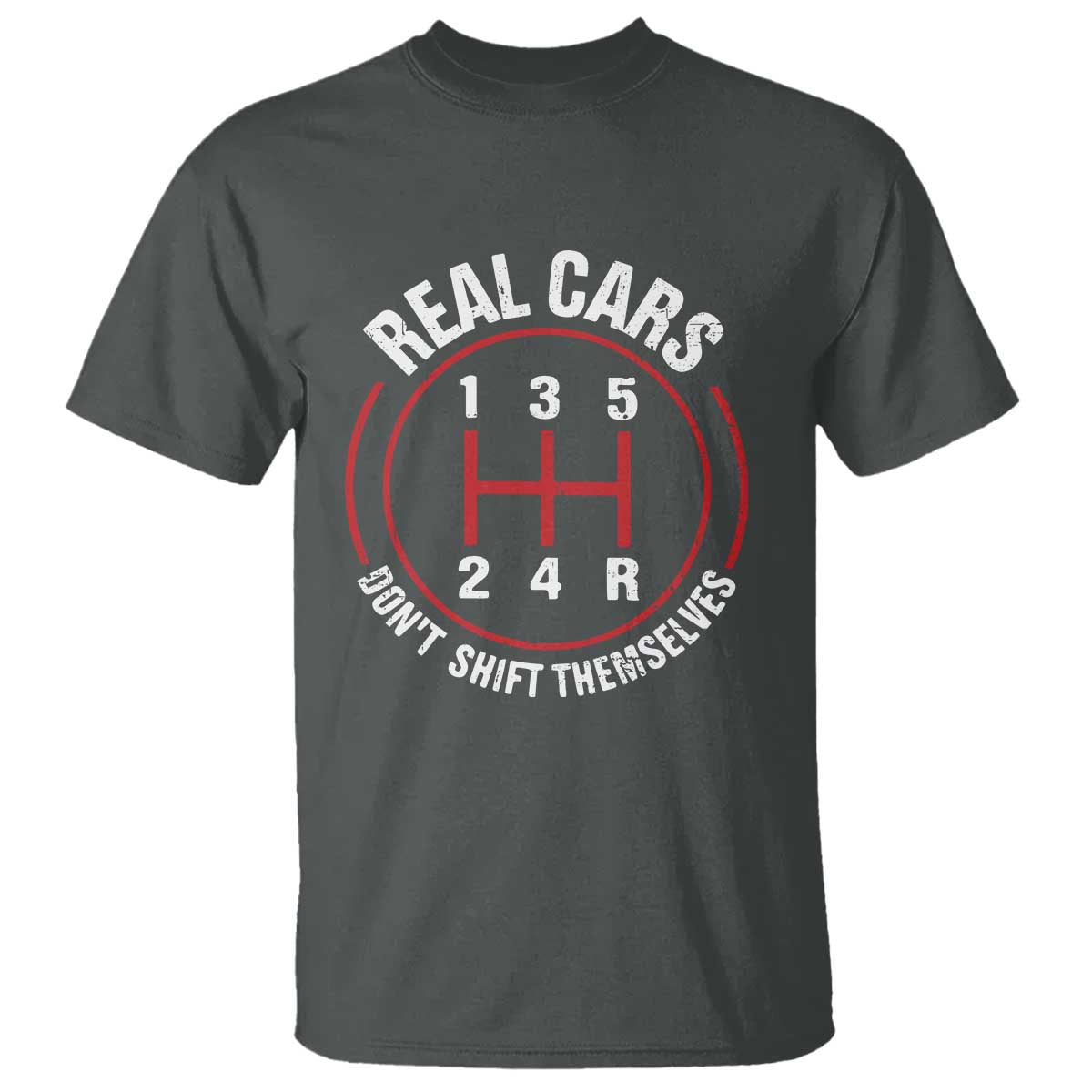 funny-real-cars-dont-shift-themselves-t-shirt-car-racing-manual
