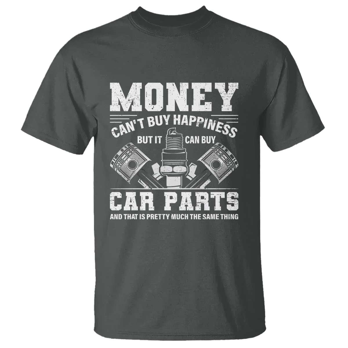 funny-car-mechanic-gag-t-shirt-money-cant-buy-happiness-but-it-can-buy-car-parts