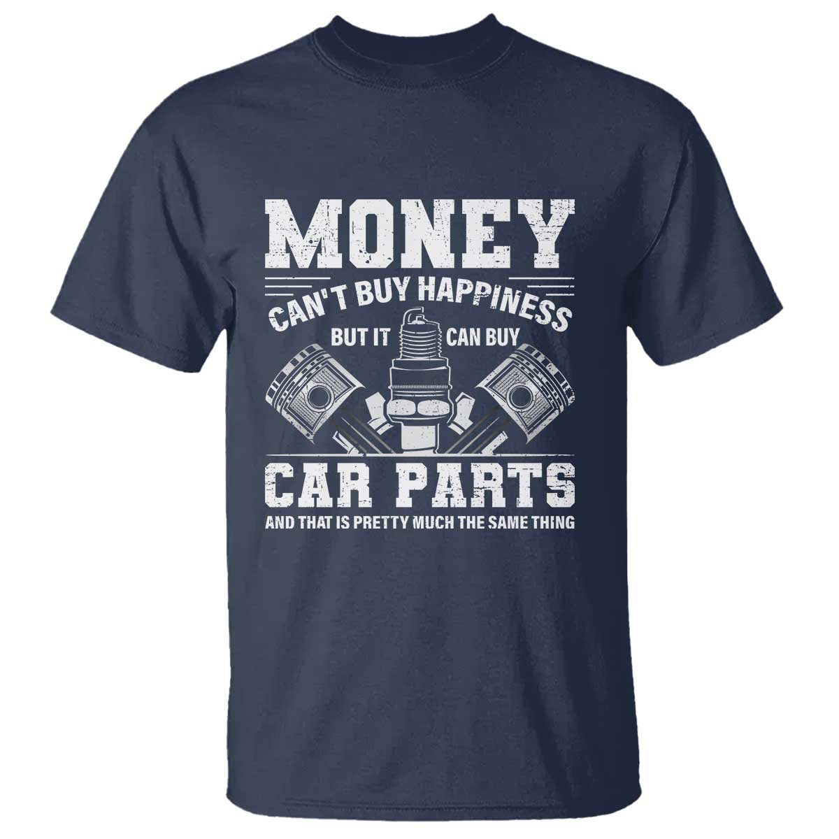 funny-car-mechanic-gag-t-shirt-money-cant-buy-happiness-but-it-can-buy-car-parts