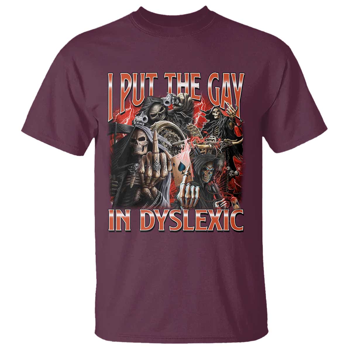 funny-i-put-the-gay-in-dyslexic-t-shirt-hard-skeleton-meme-bootleg