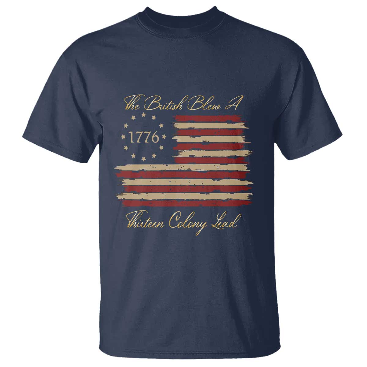 funny-the-british-blew-a-thirteen-colony-lead-t-shirt-4th-of-july-betsy-ross-flag