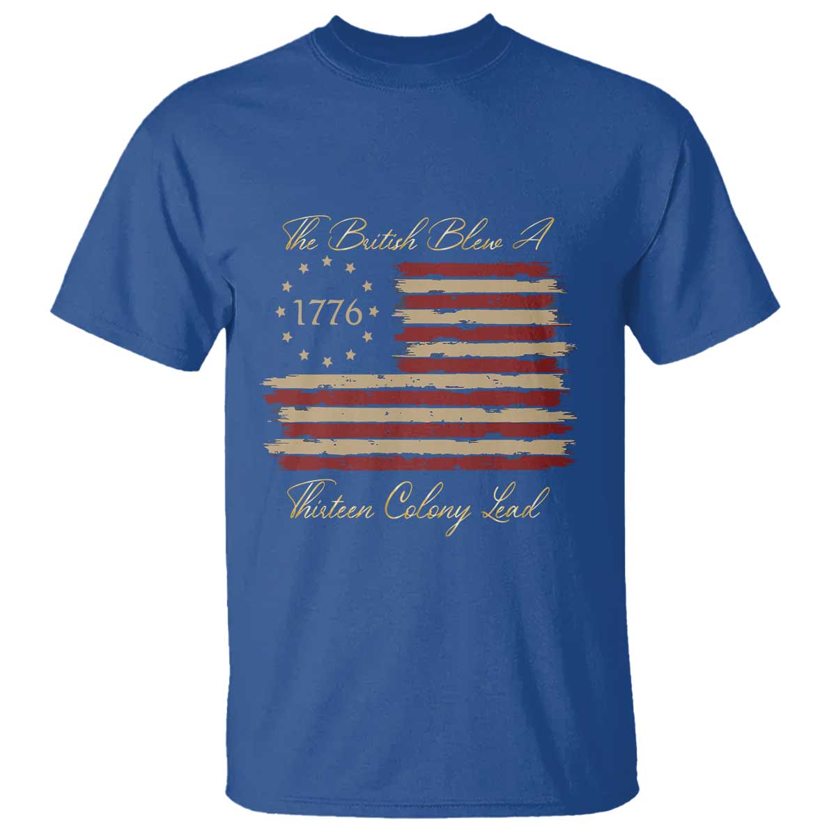 funny-the-british-blew-a-thirteen-colony-lead-t-shirt-4th-of-july-betsy-ross-flag