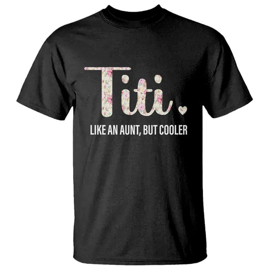 funny-auntie-t-shirt-like-an-aunt-but-cooler-flower