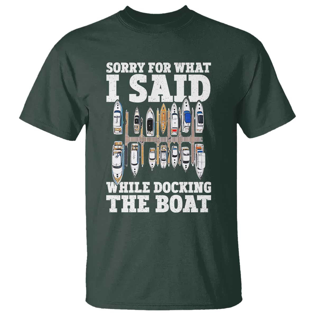 funny-sorry-for-what-i-said-while-docking-the-boat-t-shirt-boating-humor