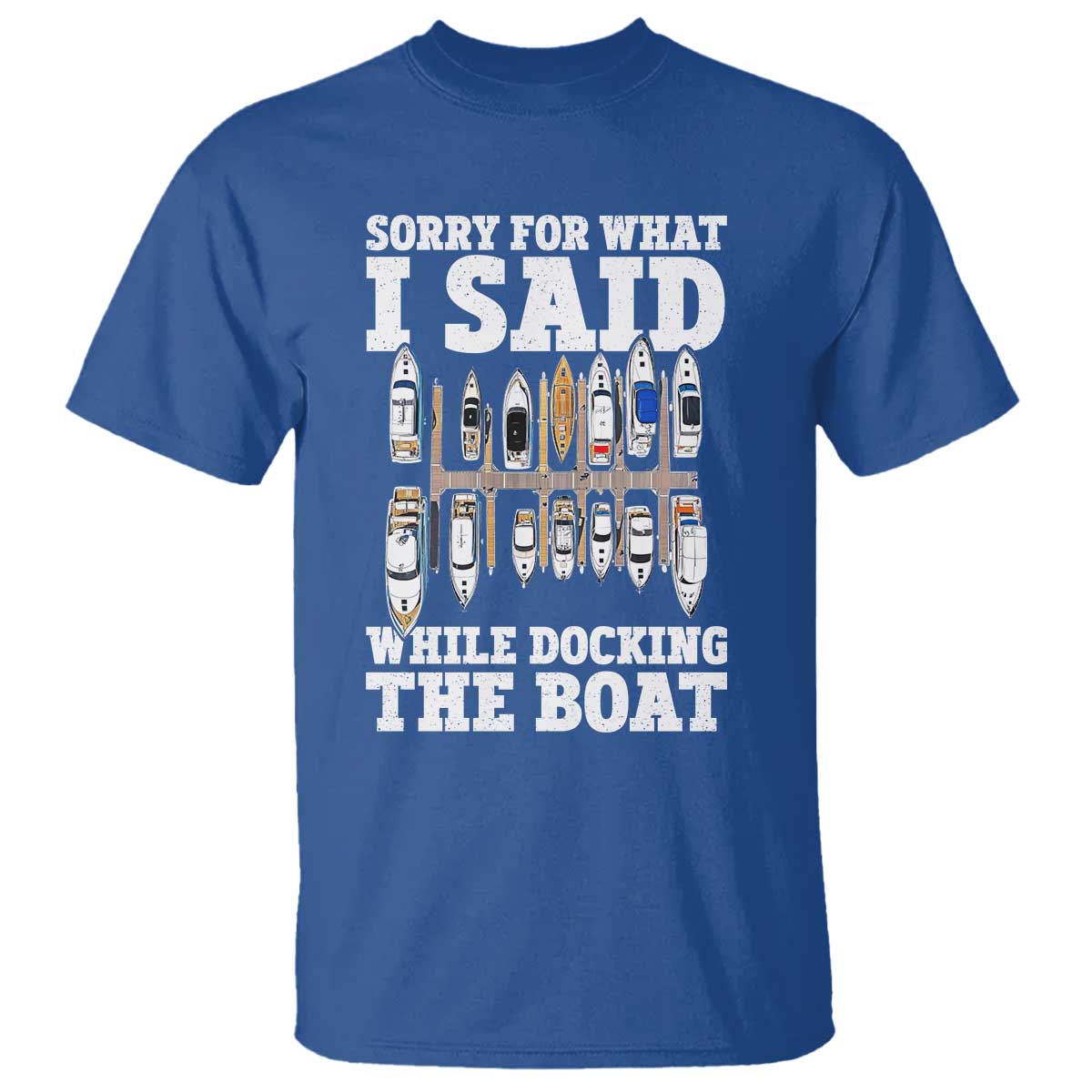 funny-sorry-for-what-i-said-while-docking-the-boat-t-shirt-boating-humor