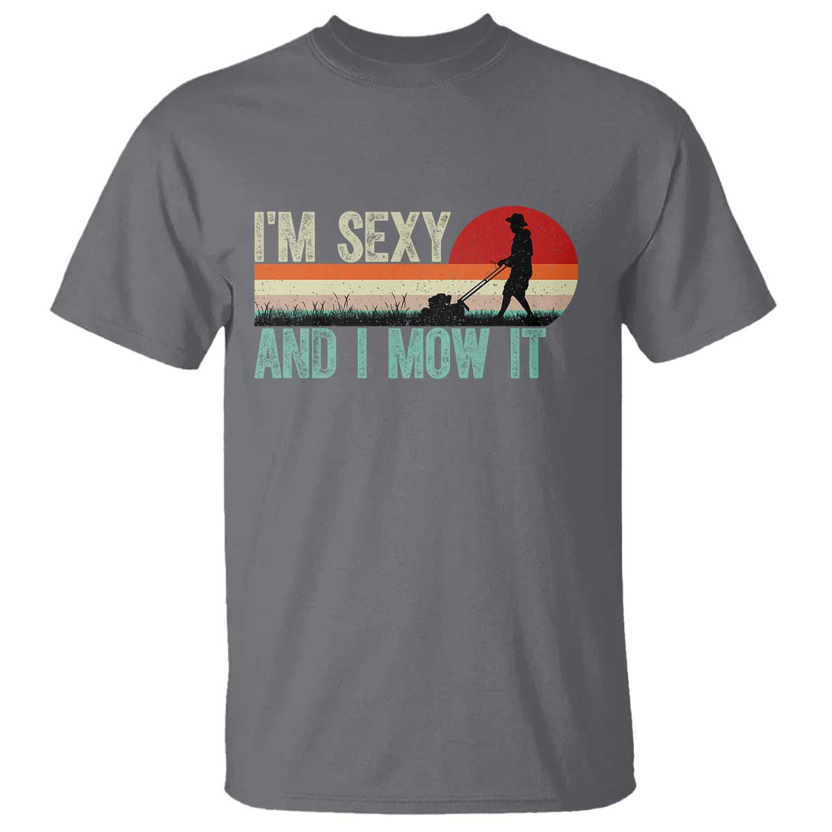 funny-i-am-sexy-and-i-mow-it-t-shirt-gardening-lawn-mower-fathers-day