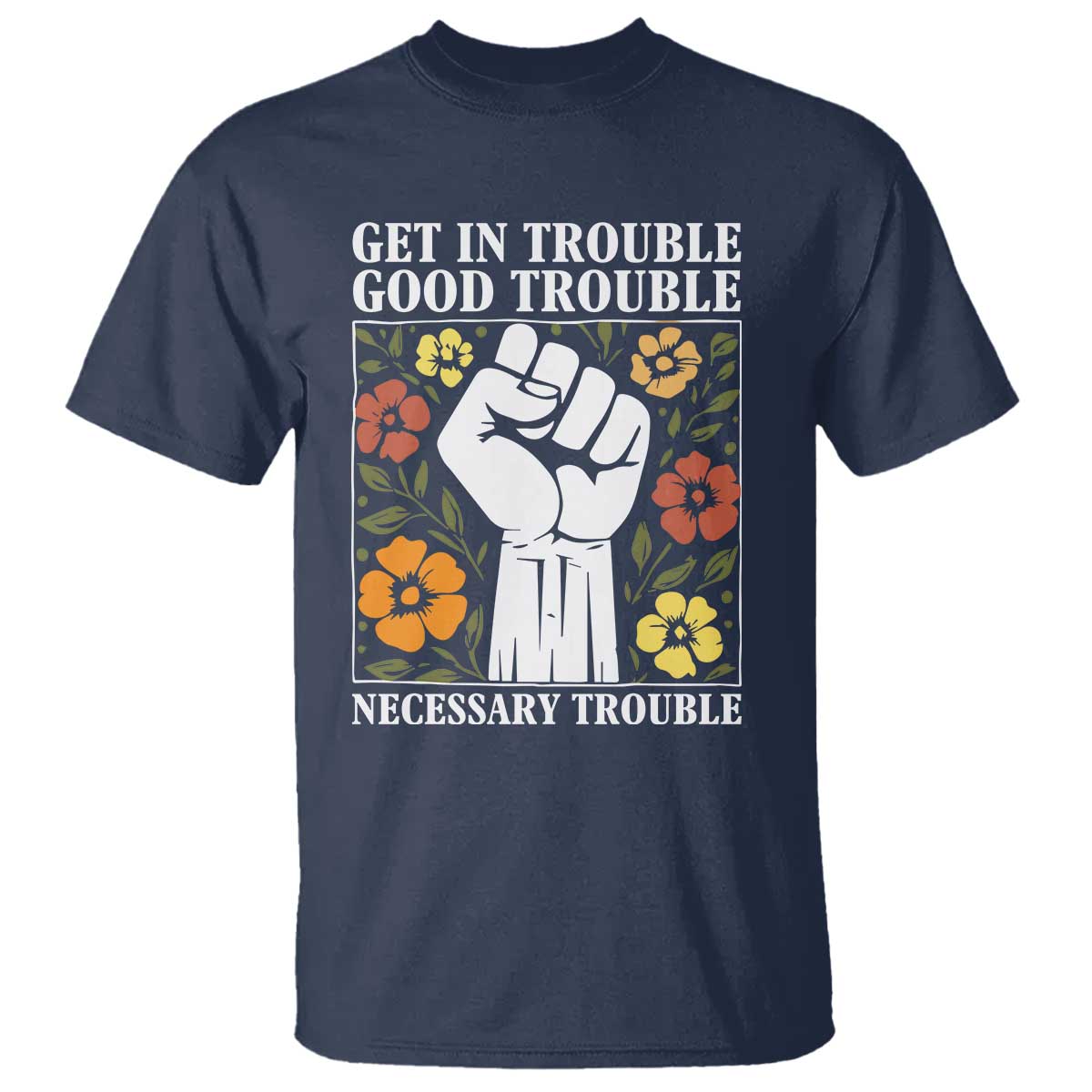 john-lewis-quote-t-shirt-get-in-good-necessary-trouble-civil-rights-handfist
