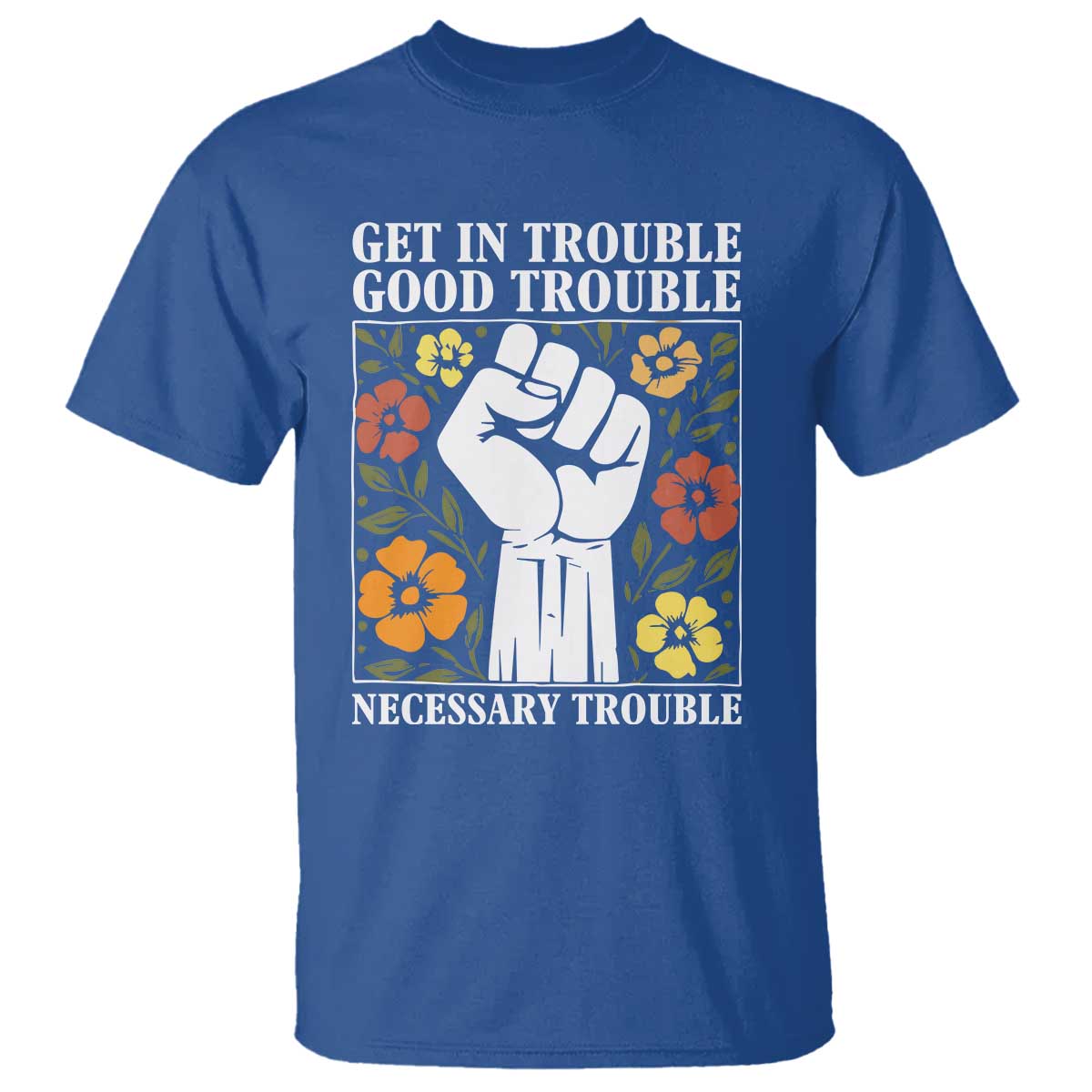 john-lewis-quote-t-shirt-get-in-good-necessary-trouble-civil-rights-handfist