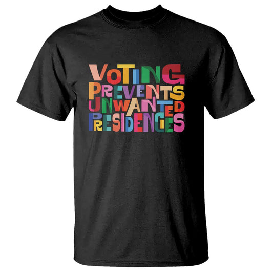 voting-prevents-unwanted-presidencies-t-shirt-us-election-political-2024