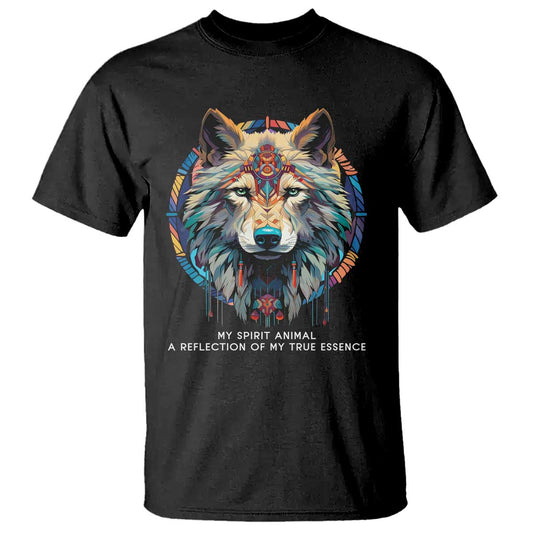 native-americans-t-shirt-my-spirit-animal-a-reflection-of-my-true-essence-wolf