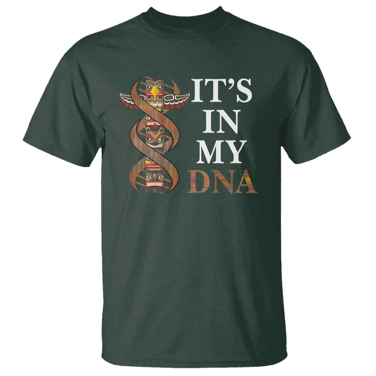 native-american-t-shirt-its-in-my-dna-totem-indigenous-usa