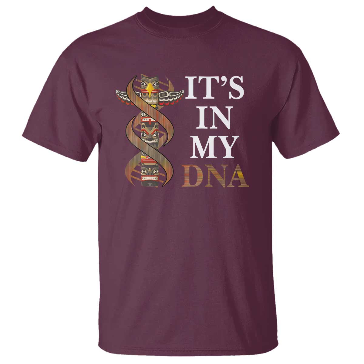 native-american-t-shirt-its-in-my-dna-totem-indigenous-usa