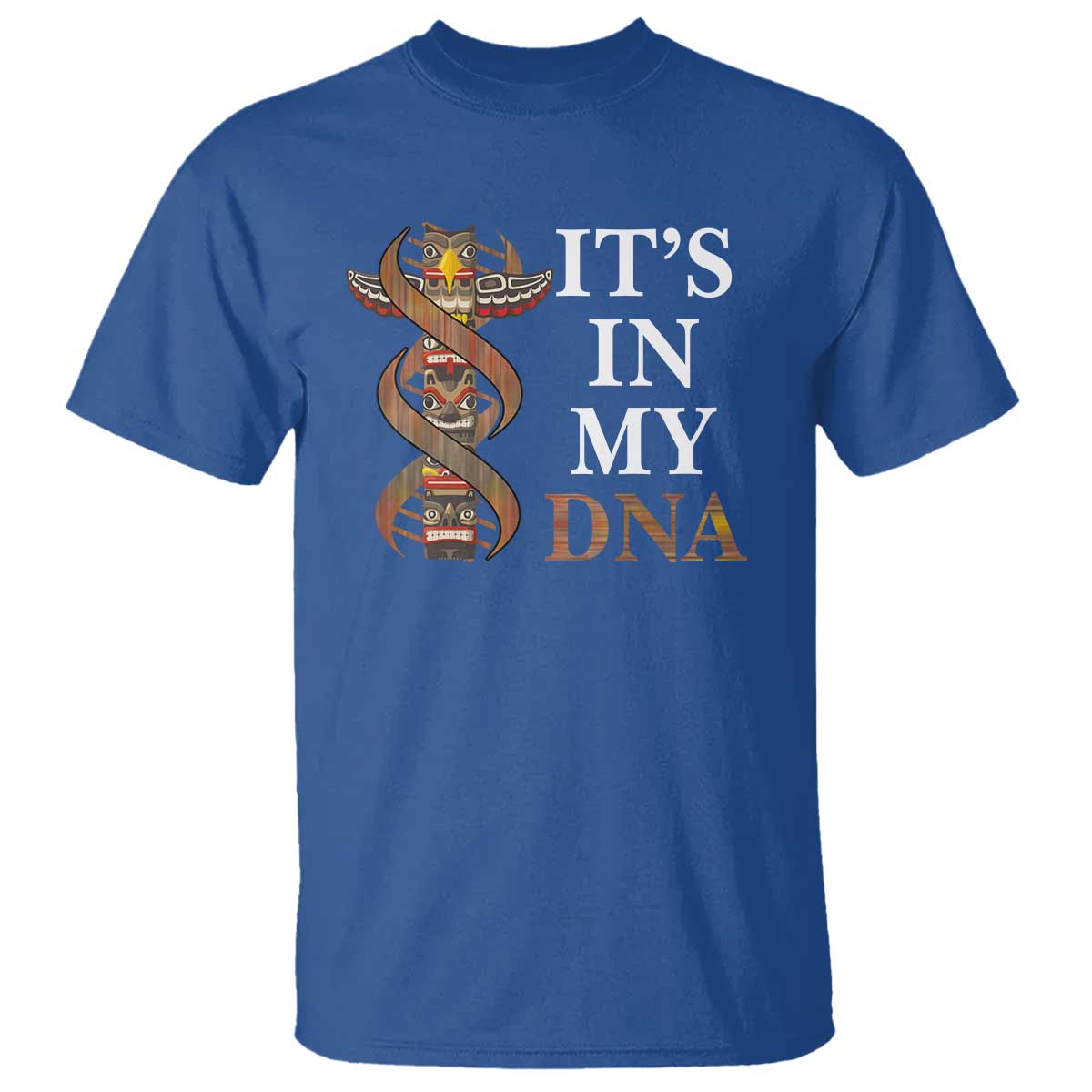 native-american-t-shirt-its-in-my-dna-totem-indigenous-usa