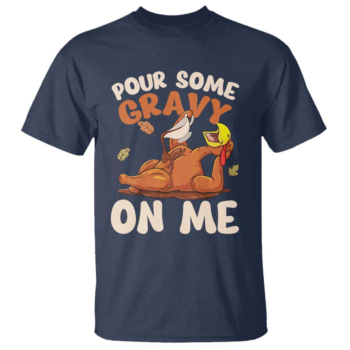 funny-thanksgiving-turkey-t-shirt-pour-some-gravy-on-me