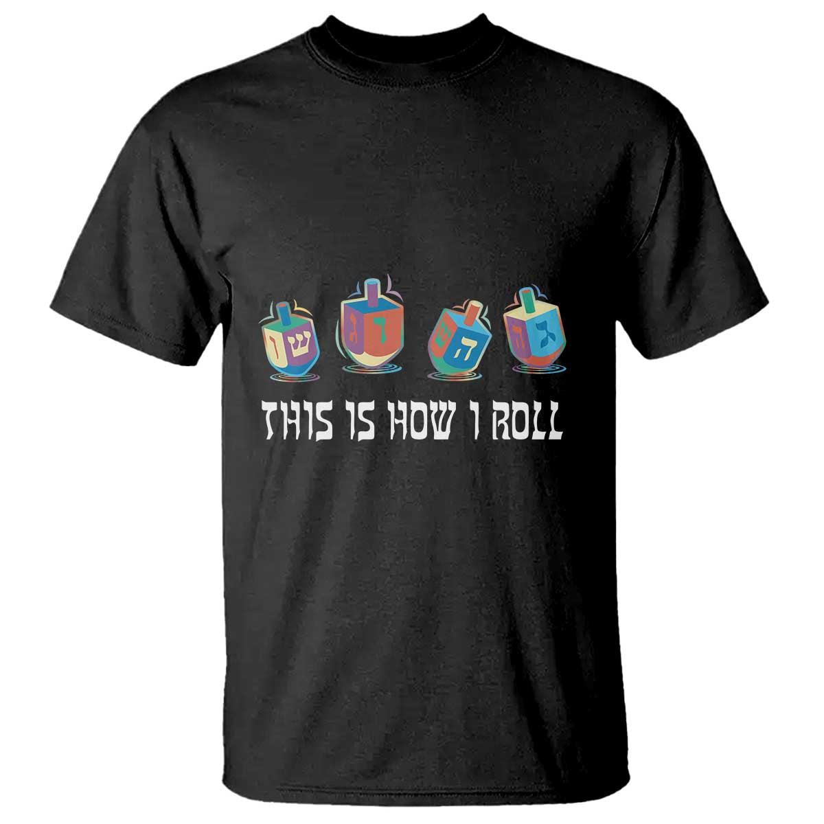 funny-hanukkah-t-shirt-this-is-how-i-roll-dreidel-chanukah-jew