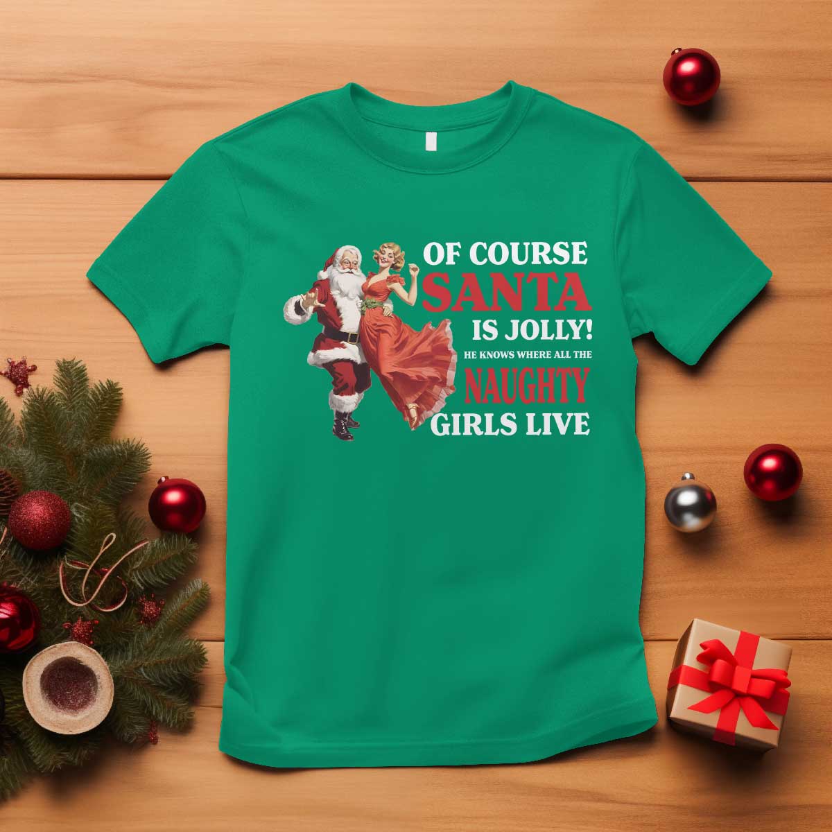 funny-christmas-retro-santa-t-shirt-of-course-santa-is-jolly-he-knows-where-all-the-naughty-girls-live