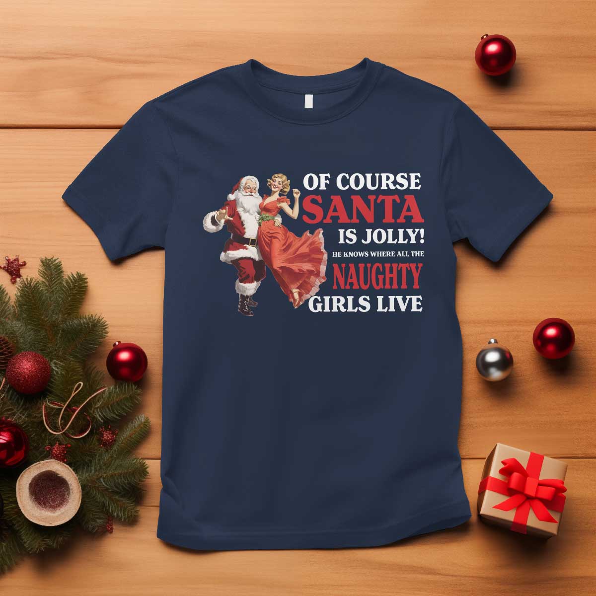 funny-christmas-retro-santa-t-shirt-of-course-santa-is-jolly-he-knows-where-all-the-naughty-girls-live