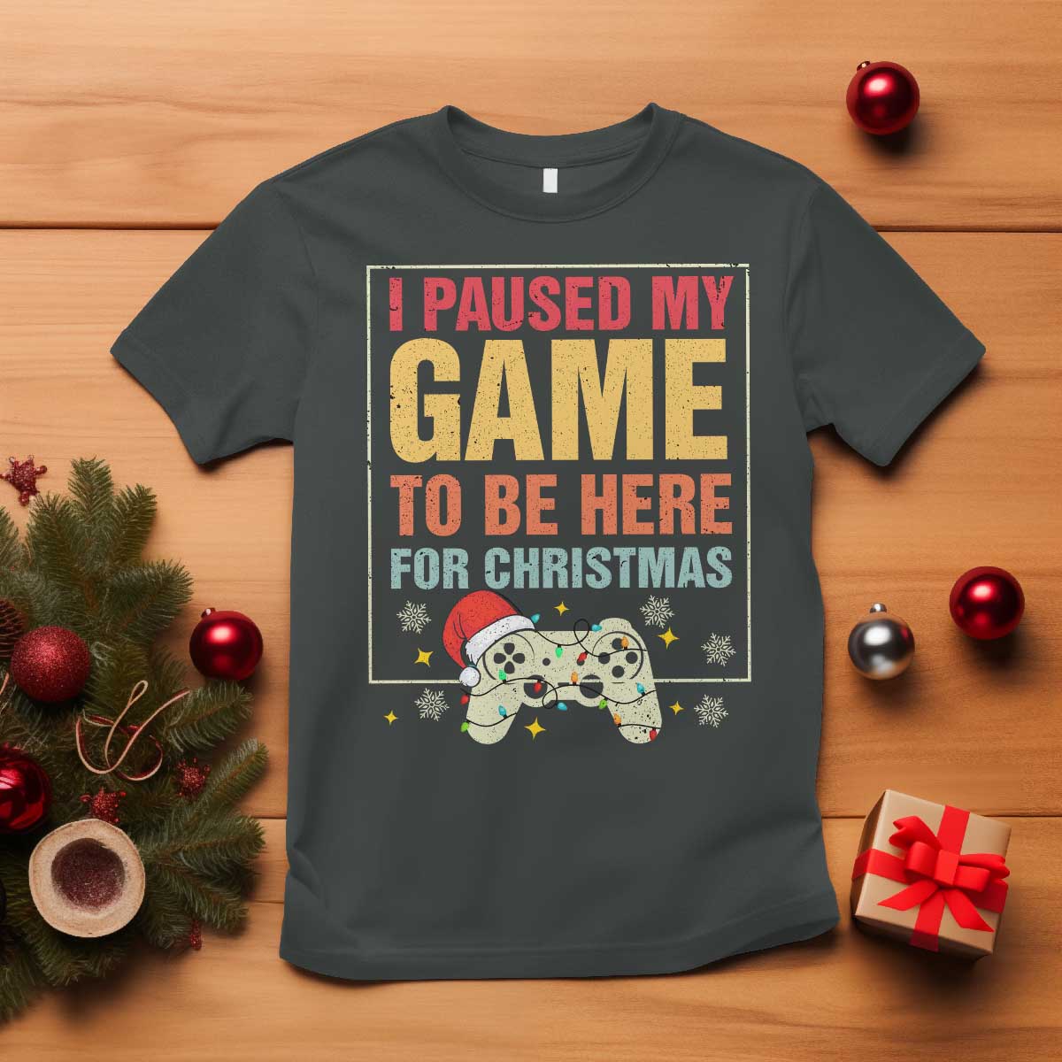 funny-christmas-gaming-t-shirt-i-paused-my-game-to-be-here-for-christmas