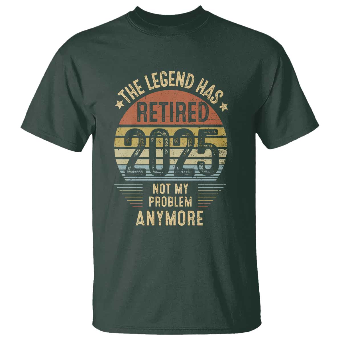 funny-the-legend-has-retired-2025-not-my-problem-t-shirt-vintage-retro-sunset