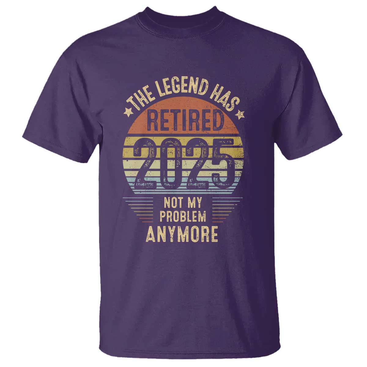 funny-the-legend-has-retired-2025-not-my-problem-t-shirt-vintage-retro-sunset