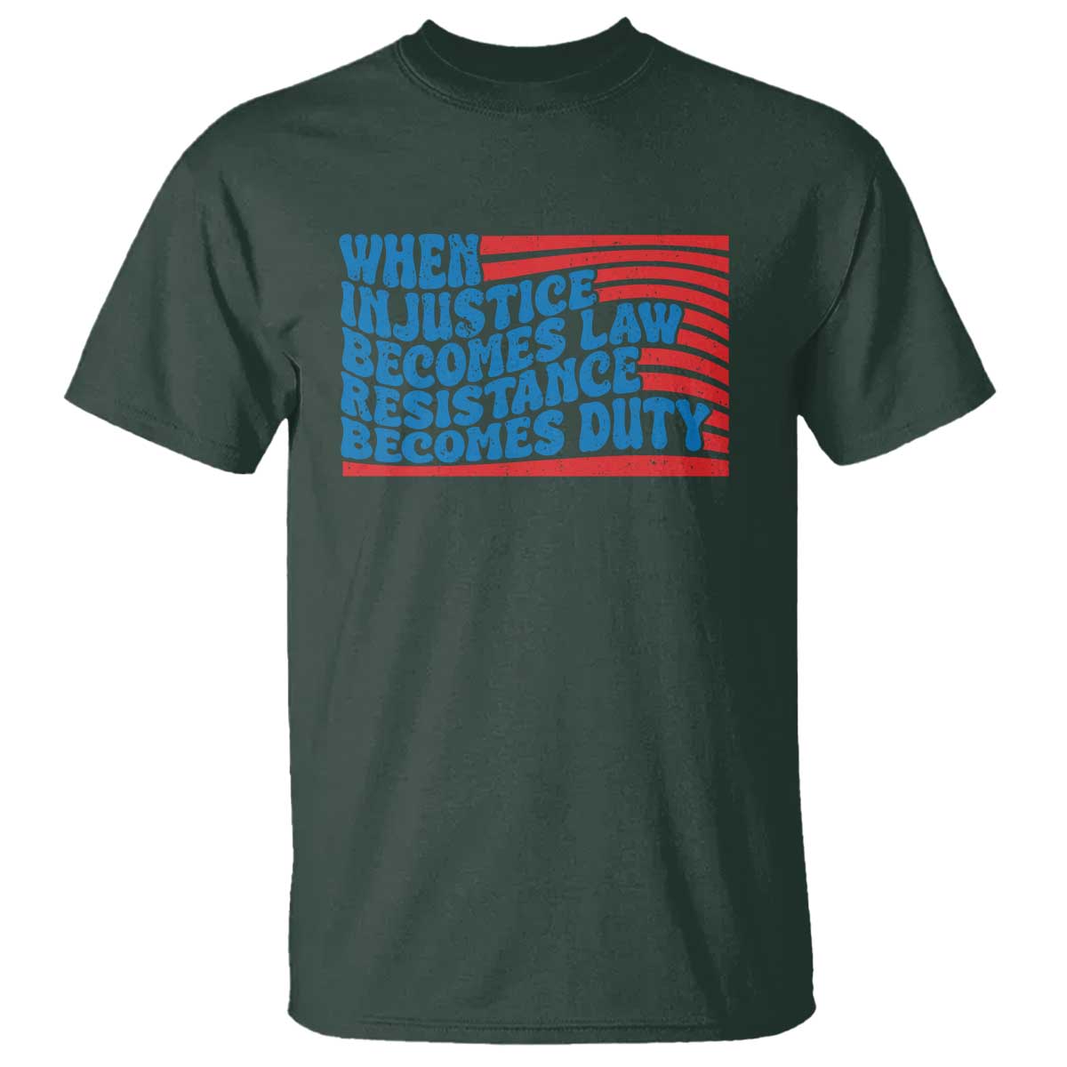 when-injustice-becomes-law-resistance-becomes-duty-t-shirt-thomas-jefferson-quotes