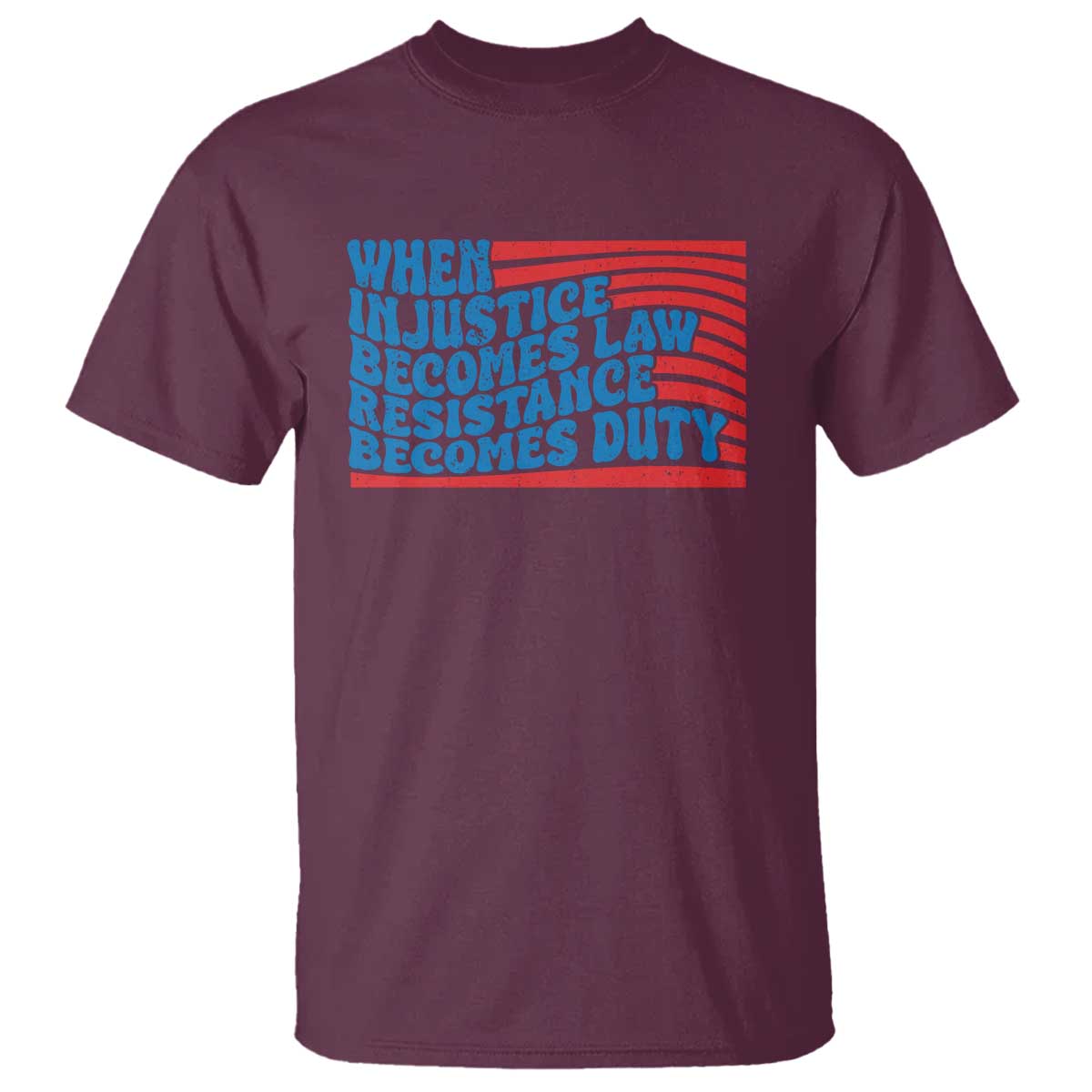 when-injustice-becomes-law-resistance-becomes-duty-t-shirt-thomas-jefferson-quotes