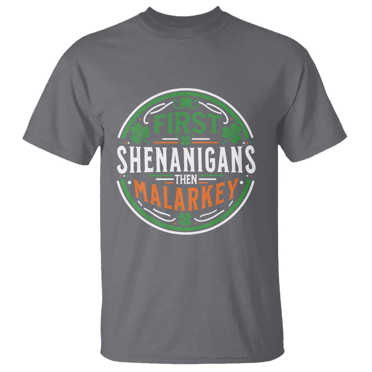 funny-first-shenanigans-then-malarkey-t-shirt-irish-shamrock-st-patricks-day