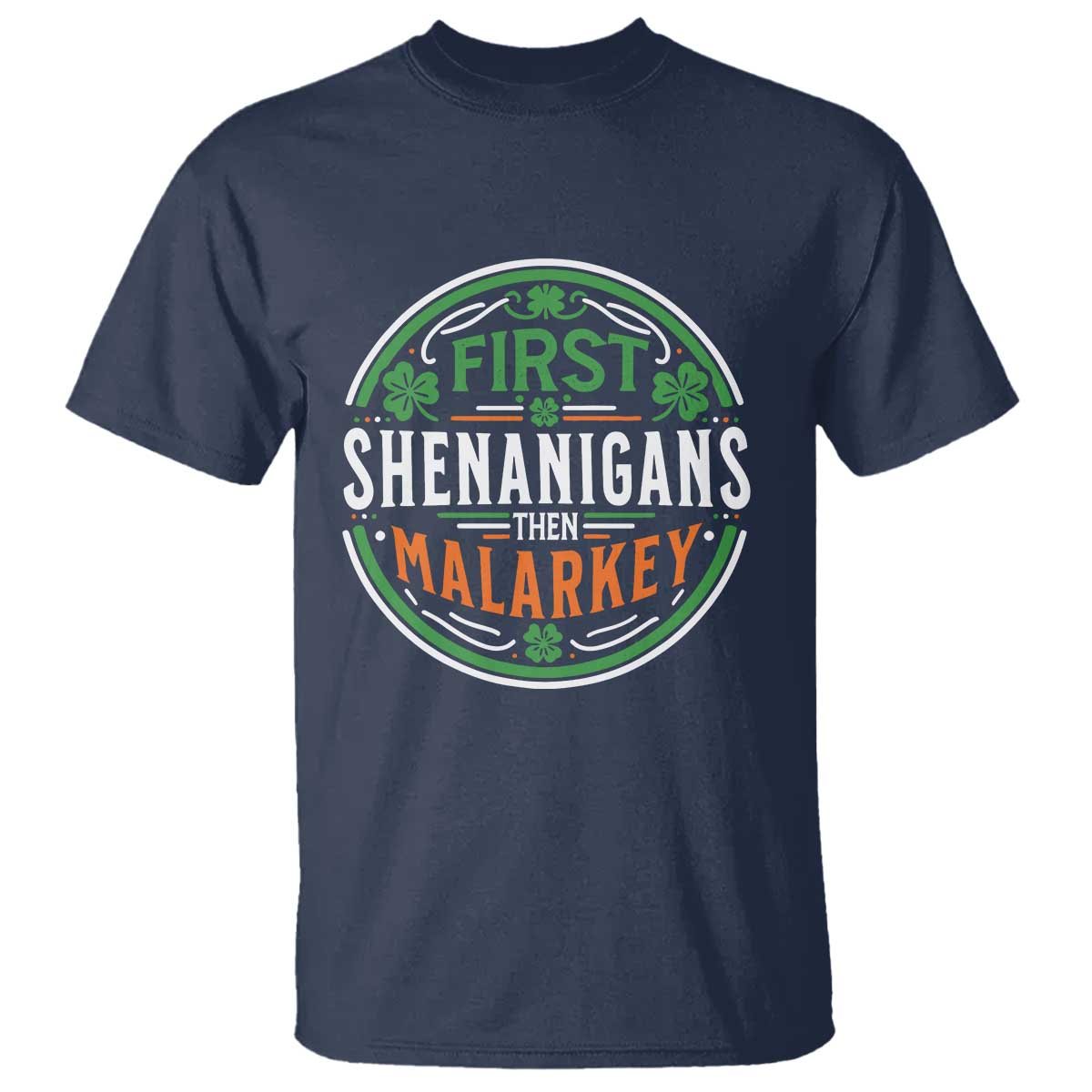 funny-first-shenanigans-then-malarkey-t-shirt-irish-shamrock-st-patricks-day