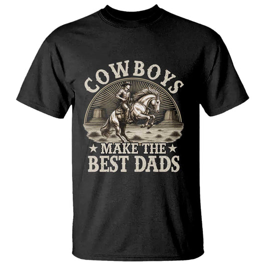 funny-cowboys-make-the-best-dads-t-shirt-western-country-fathers-day